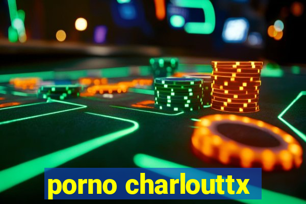 porno charlouttx